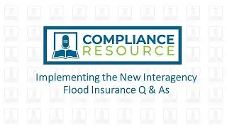 Implementing the New Interagency Flood Insurance Questions and Answers