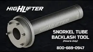 High Lifter's Snorkel Backlash Tool
