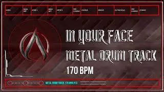 In Your Face Metal Drum Track 170 BPM | Preset 3.0 (HQ,HD)