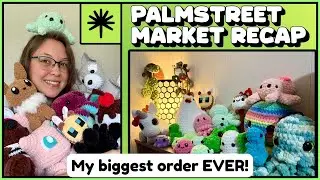 Crochet Market Recap!🎉 How Much $ I Made On Palmstreet Selling Plushies!💲Crochet Vlog🎥