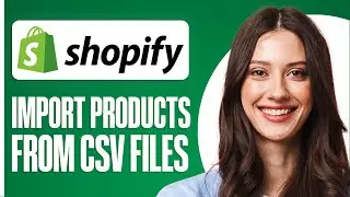 How To Import Your products In Shopify Using CSV Files (2026)