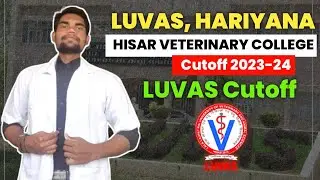 Hisar Veterinary College Cutoff 2023 🔥🔥 | LUVAS Veterinary College Cutoff | Hariyana BVSc & AH Clg