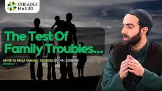 Ep 1 | Family as a Test: Lessons from Prophet Nūḥ | Benefits From Quranic Stories | Br Amin Astewani