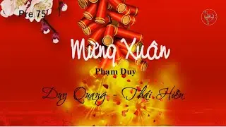 MỪNG XUÂN (Phạm Duy) - Thái Hiền & Duy Quang (Pre 75)