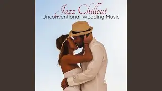 Summer Wedding - Jazz Chillout
