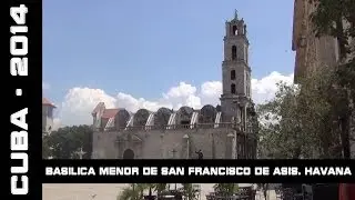 Basilica Menor de San Francisco de Asis, Havana, Cuba, 2014