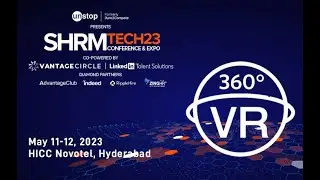 SHRM Tech23 Conference & Expo II 360˚VR Walk-through Video @NovotelHyd