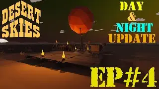 Day & Night Cycle Update Is Here Yay😊 ~ Desert Skies #4