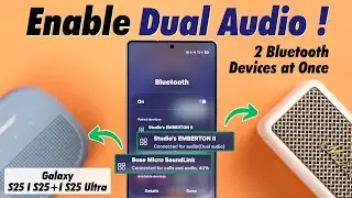 How to Connect Two Bluetooth Devices at Once on Samsung Galaxy S25 Ultra/S25+ [Dual Audio]