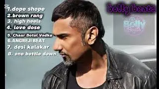 Honey Singh top 8 songs[ bolly beats ]