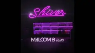 Astrophonie - Shiver [Malcolm B Remix]