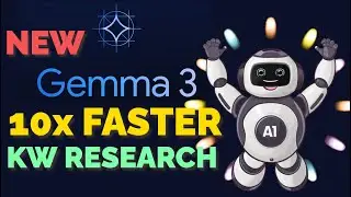 10X Faster Keyword Research with The New Google Gemma 3
