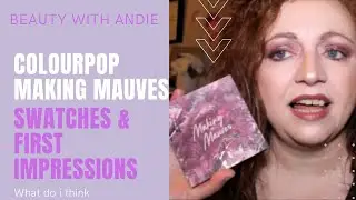 COLOURPOP MAKING MAUVES SWATCHES AND FIRST IMPRESSIONS