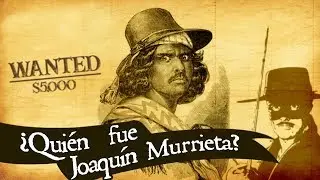 ¿Quién fue Joaquín Murrieta?