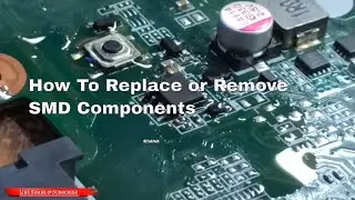 Mastering SMD Component Removal: Tips and Tricks