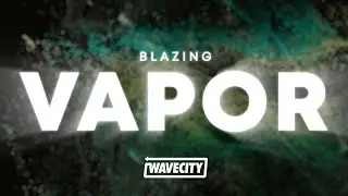 BlazinG - Vapor