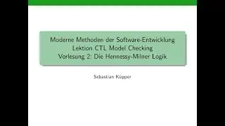 Moderne Methoden der Software-Entwicklung, Vorlesung 10: Die Hennessy-Milner-Logik (HML)