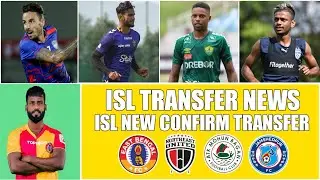 ISL 2022-23 New Confirm Transfers | ISL Transfer News 2022-23 || Indian Super League
