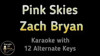 Zach Bryan - Pink Skies Karaoke Instrumental Lower Higher Female & Original Key