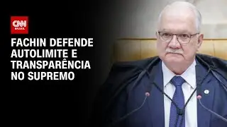 Fachin: Se STF n&atilde;o se autolimitar, poder&aacute; haver limita&ccedil;&atilde;o de poder externo | LIVE CNN
