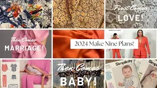 Make Nine 2024! Love. Marriage. Baby. Exciting Sewing Plans for Life's Many Stages!