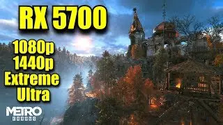 Metro Exodus RX 5700 | 1080p & 1440p Extreme & Ultra Settings | FRAME-RATE TEST