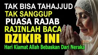 TIDAK DIAZAB ALLAH SELAMANYA DI NERAKA JIKA BACA DZIKIR INI 4X SETIAP HARI, BEST DHIKR FOR JANNAH