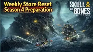 Skull and Bones Store Reset and Season 4 Preparation