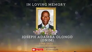 Joseph Adamba Olongo 1948- 2025|| Funeral Procession