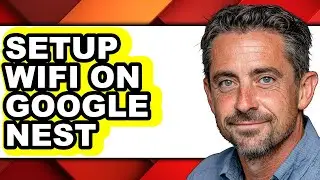 How to Setup Wifi on Google Nest - Full Guide