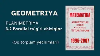Geometriya (Oq to'plam): 3.2 Parallel to&rsquo;g&rsquo;ri chiziqlar