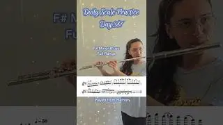 Daily Scale Practice: Day 387 #flute #flutepractice #flutescales
