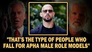 &ldquo;Inside the Mindset of &lsquo;Alpha Male&rsquo; Followers&rdquo; - Jordan Peterson