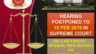 SSC CGL & CHSL 2017 ~~ NEXT HEARING ON 15 FEB 2019  ~~