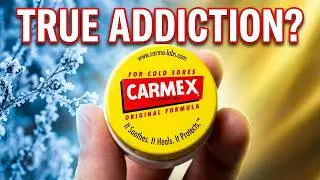 CARMEX ADDICTION