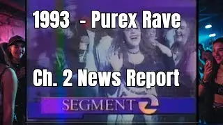 Rave Party in San Francisco 1993 - Channel 2 News Story on PUREX Rave