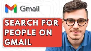 How To Search For People On Gmail [2025 Guide]