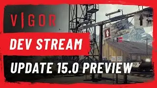 Vigor &ndash; Dev Stream #85 🍅 Update 15.0 Preview