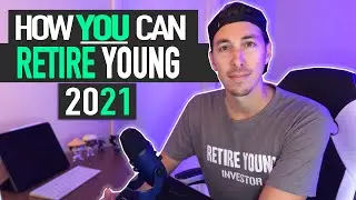 How to Retire Young in 2021 🔥Super Easy