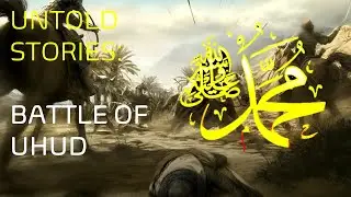 13- Battle of Uhud- Life Story of Prophet Muhammad (PBUH) | Full Series in English