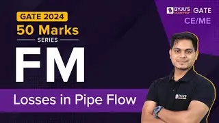 GATE 2024 | Civil Engg / Mechanical Engg | FM | Losses in Pipe Flow | BYJU'S GATE