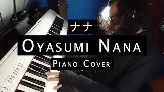 Oyasumi Nana (Piano Cover)