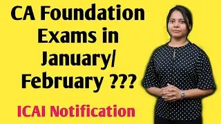 CA Foundation Exam In JANRUARY / FEBUARY ???