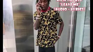 Rich The Kid - Leave Me (audio + lyrics)