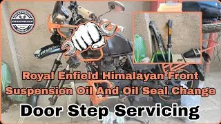 Royal Enfield Himalayan Front Suspension Oil And Oil Seal Change.