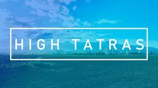Timelapse - High Tatras View from Poprad