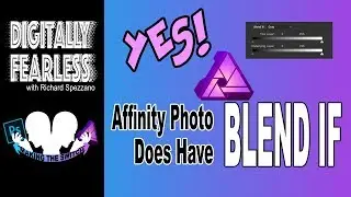 Blend If in Affinity Photo tutorial same as Photoshop
