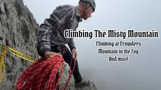 Climbing the Misty Mountain: climbing at crowders mountain in deep fog!