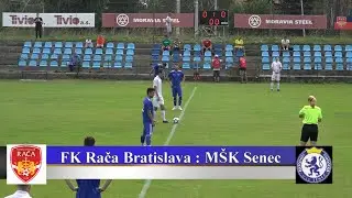 FK Rača : M&Scaron;K Senec  7 : 1  III. Liga BFZ 2. kolo  Highlighty + rozhovory  HD