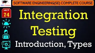 L74: Integration Testing | Introduction, Types | Software Engineering Lectures in Hindi and English